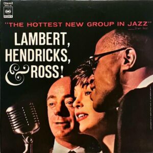 LAMBERT HENDRICKS & ROSS ランバート・ヘンドリックス＆ロス / The Hottest New Group In Jazz [LP]