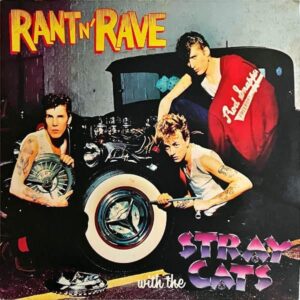 STRAY CATS ストレイ・キャッツ / Rant N’ Rave With The Stray Cats セクシー&セヴンティーン [LP]
