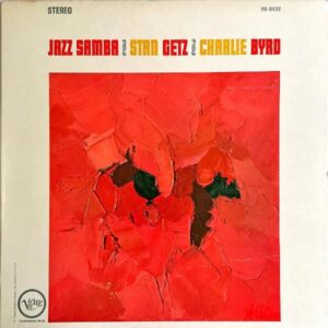 STAN GETZ, CHARLIE BYRD  / Jazz Samba ジャズ・サンバ [LP]