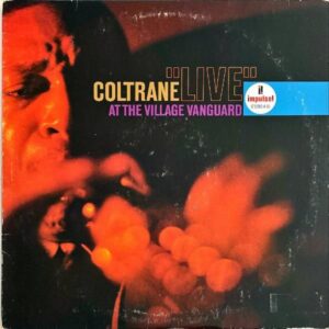JOHN COLTRANE ジョン・コルトレーン / Live At The Village Vanguard ライヴ・アット・ヴィレッジ・ヴァンガード [LP]