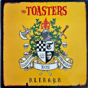 THE TOASTERS / Don’t Let The Bastards Grind You Down [LP]