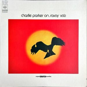 CHARIE PARKER チャーリー・パーカー / Charlie Parker On Savoy Vol. 1 [LP]