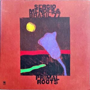 SERGIO MENDES & BRASIL 77 / Primal Roots [LP]