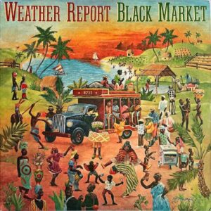 WEATHER REPORT ウェザー・リポート / Black Market [LP]