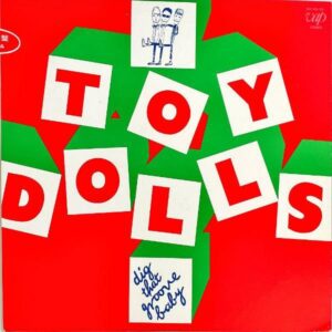 TOY DOLLS トイ・ドールズ / Dig That Groovy Baby ディグ・ザット・グルーヴ・ベイビー [LP]
