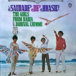 THE GIRLS FROM BAHIA & DORIVAL CAYMMI ガール・フロム・バイア＆ドリヴァル・カイミ / Saudade De Brasil ブラジルの思い出 [LP]