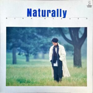 二名敦子 NINA ATSUKO / ナチュラリー Naturally [LP]