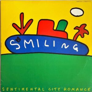 SENTIMENTAL CITY ROMANCE センチメンタル・シティ・ロマンス / Smiling スマイリング [LP]