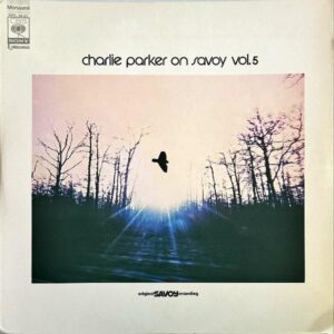CHARIE PARKER チャーリー・パーカー / Charlie Parker On Savoy Vol. 5 [LP]