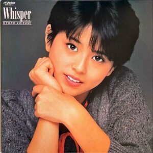 小泉今日子 KOIZUMI KYOKO / ウィスパー Whisper Kyoko IV [LP]