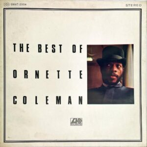 ORNETTE COLEMAN オーネット・コールマン / The Best Of Ornette Coleman ベスト・オブ・オーネット・コールマン [LP]