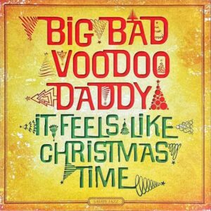 BIG BAD VOODOO DADDY / It Feels Like Christmas Time [LP]