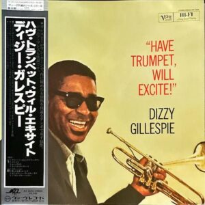 DIZZY GILLESPIE ディジー・ガレスピー / Have Trumpet, Will Excite! ハヴ・トランペット・ウィル・エキサイト [LP]