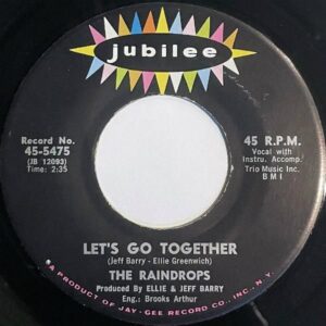 THE RAINDROPS / Let’s Go Together (C/W: You Got What I Like) [7INCH]