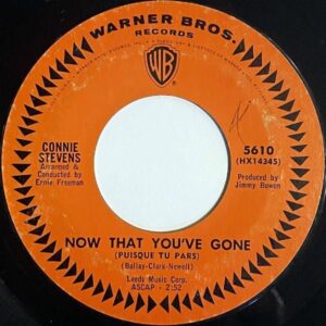 CONNIE STEVENS / Now That You’ve Gone (C/W: Lost In Wonderland) [7INCH]