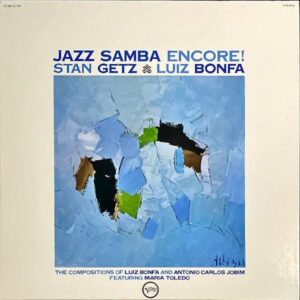 STAN GETZ & LUIZ BONFA スタン・ゲッツ＆ルイス・ボンファ / Jazz Samba Encore! ジャズ・サンバ・アンコール！ [LP]