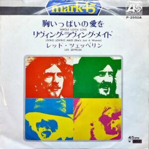 LED ZEPPELIN レッド・ツェッペリン / Whole Lotta Love 胸いっぱいの愛を [7INCH]
