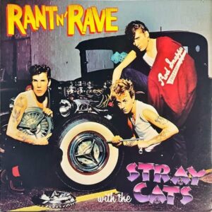 STRAY CATS / Rant N’ Rave With The Stray Cats [LP]