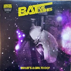 BAT FOR LASHES / What’s A Girl To Do? [7INCH]
