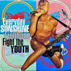 FISHBONE / Everyday Sunshine [7INCH]