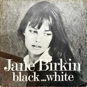 JANE BIRKIN / Black…White [7INCH]