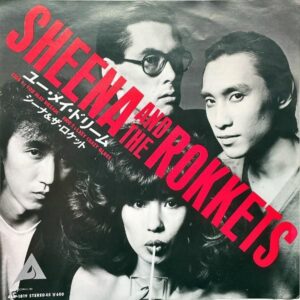 シーナ＆ロケッツ SHEENA AND THE ROKKETS / ユー・メイ・ドリーム You May Dream [7INCH]