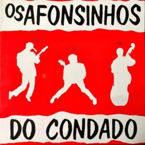 OS AFONSINHOS DO CONDADO / Os Afonsinhos Do Condado [12INCH]
