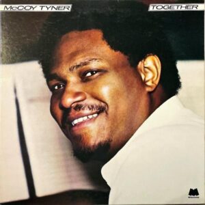 MCCOY TYNER マッコイ・タイナー / Together トゥゲザー [LP]