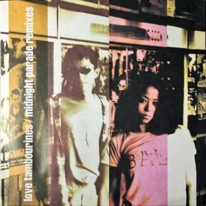 LOVE TAMBOURINES ラブ・タンバリンズ / Midnight [12INCH]arade Remixes [12INCH]