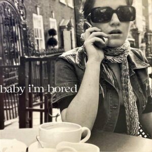 NEAT PEOPLE / Baby I’m Bored [7INCH]