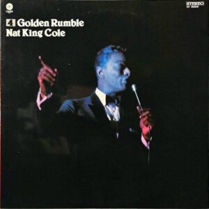 NAT KING COLE ナット・キング・コール / Golden Rumble 黄金のハスキー・ヴォーカル [LP]