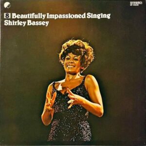 SHIRLEY BASSEY シャーリー・バッシー / Beautiful Impassioned Singing 華麗なる熱唱 [LP]