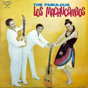 THE FABULOUS LOS MACHUCAMBOS ロス・マチュカンボス / The Fabulous Los Machucambos ラテンの宝石箱 [LP]