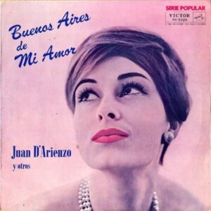 JUAN D’ARIENZO Y OTROS ファン・ダリエンソ楽団 / Buenos Aires De Mi Amor 恋のブエノス・アイレス [LP]