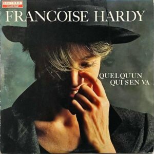 FRANCOISE HARDY フランソワーズ・アルディ / Quelqu’un Qui S’en Va 時の旅人たちへ [LP]