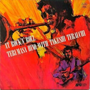 日野皓正＆寺内タケシ HINO TERUMASA & TERAUCHI TAKESHI / At Rock ‘N’ Roll [LP]