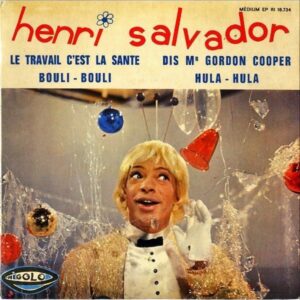 HENRI SALVADOR / Le Travail C’est La Sante [7INCH]