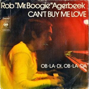 ROB MR.BOOGIE AGERNEEK / Can’t Buy Me Love [7INCH]