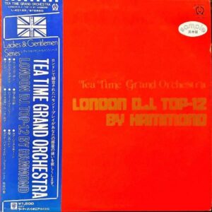 TEA TIME GRAND ORCHESTRA ティー・タイム ・グランド・オーケストラ / London D.J. Top-12 By Hammond [LP]