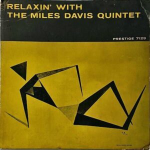 THE MILES DAVIS QUINTET / Relaxin’ With The Miles Davis Quinte [LP]