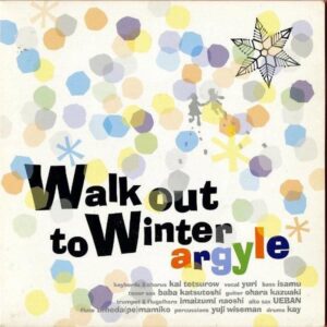 ARGYLE アーガイル / Walk Out To Winter [7INCH]