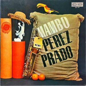 PEREZ PRADO AND HIS ORCHESTRA  ペレス・プラード / Mambo これがマンボだ！！ [LP]