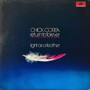 CHICK COREA AND RETURN TO FOREVER チック・コリア・アンド・リターン・トゥ・フォーエバー / Light As A Feather ライト・アズ・ア・フェザー [LP]