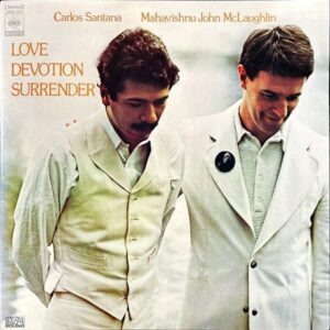 CARLOS SANTANA & MAHAVISHNU JOHN MCLAUGHLIN カルロス・サンタナ マハビシュヌ / Love Devotion Surrender 魂の兄弟たち [LP]