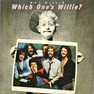 WET WILLIE / Which One’s Willie [LP]