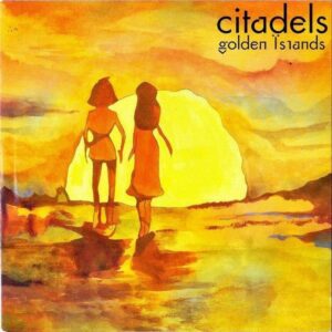 CITADELS / Golden Islands [7INCH]