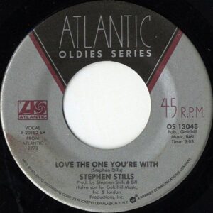 STEPHEN STILLS / Love The One You’re With [7INCH]