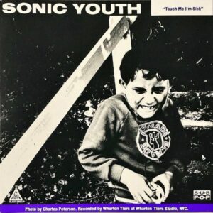 SONIC YOUTH, MUDHONEY / Touch Me I’m Sick, Halloween [12INCH]