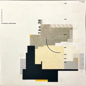 THE DURUTTI COLUMN ドゥルッティ・コラム / Circuses And Bread サーカス・アンド・ブレッド [LP]