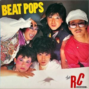 RCサクセション RC SUCCESSION  / Beat Pops ビート・ポップス [LP]
